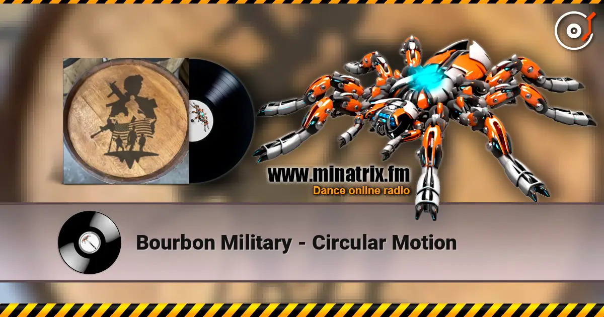 Bourbon Military - Circular Motion listen online in high quality | Minatrix.FM
