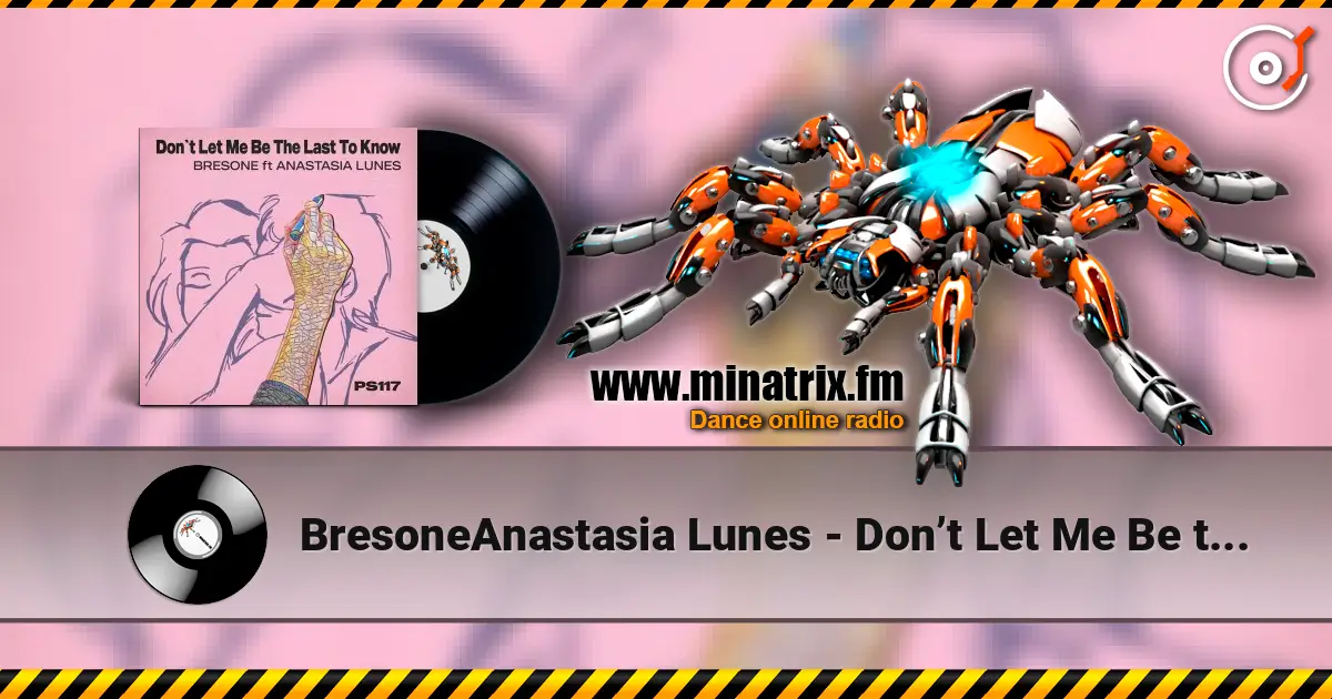 Bresone﻿Anastasia Lunes - Don’t Let Me Be the Last to Know слухати онлайн у високій якості | Minatrix.FM