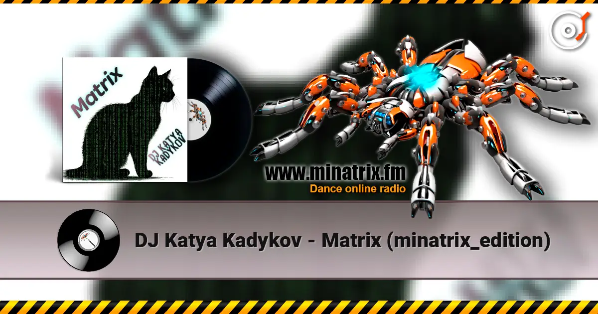 DJ Katya Kadykov - Matrix (minatrix_edition) escuchar online en alta calidad | Minatrix.FM