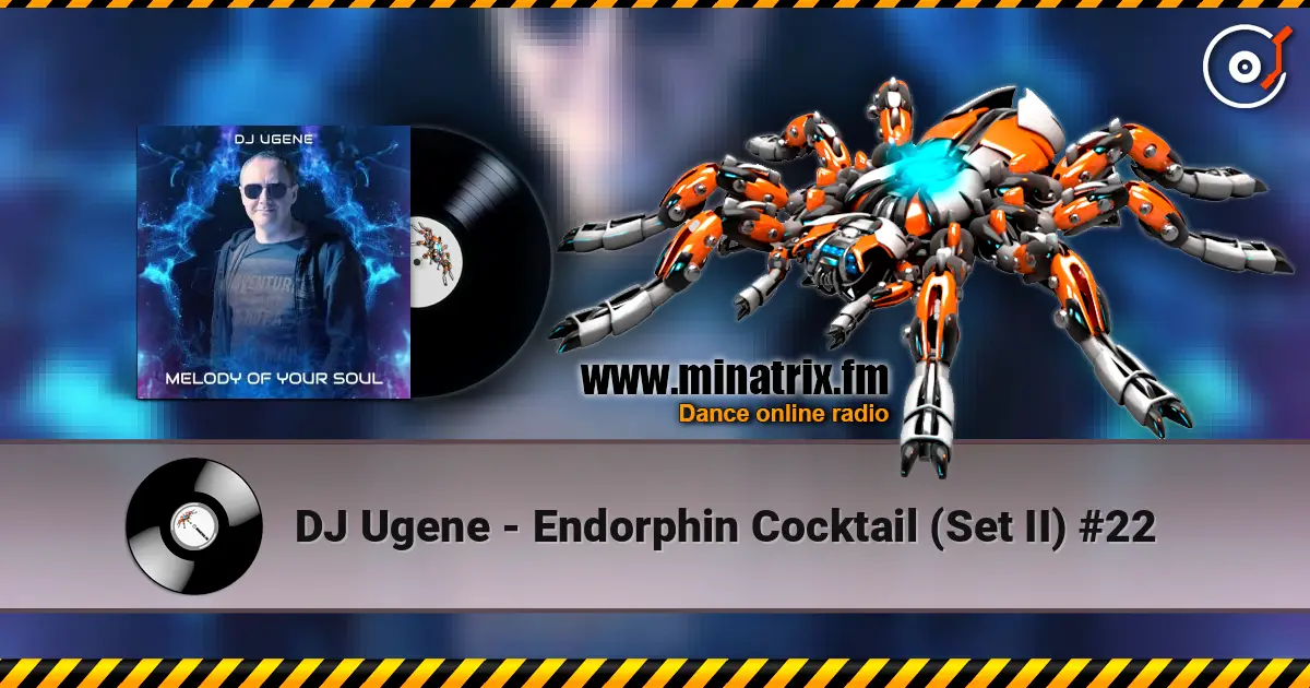 DJ Ugene - Endorphin Cocktail (Set II) #22 escuchar online en alta calidad | Minatrix.FM