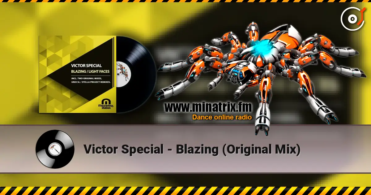 Victor Special - Blazing (Original Mix) escuchar online en alta calidad | Minatrix.FM
