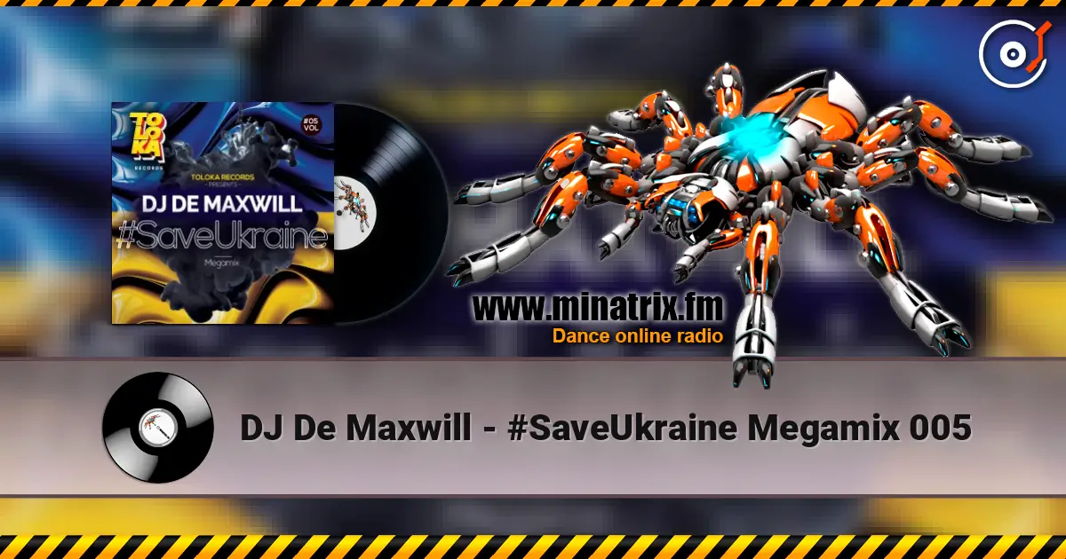 DJ De Maxwill - #SaveUkraine Megamix 005 escuchar online en alta calidad | Minatrix.FM