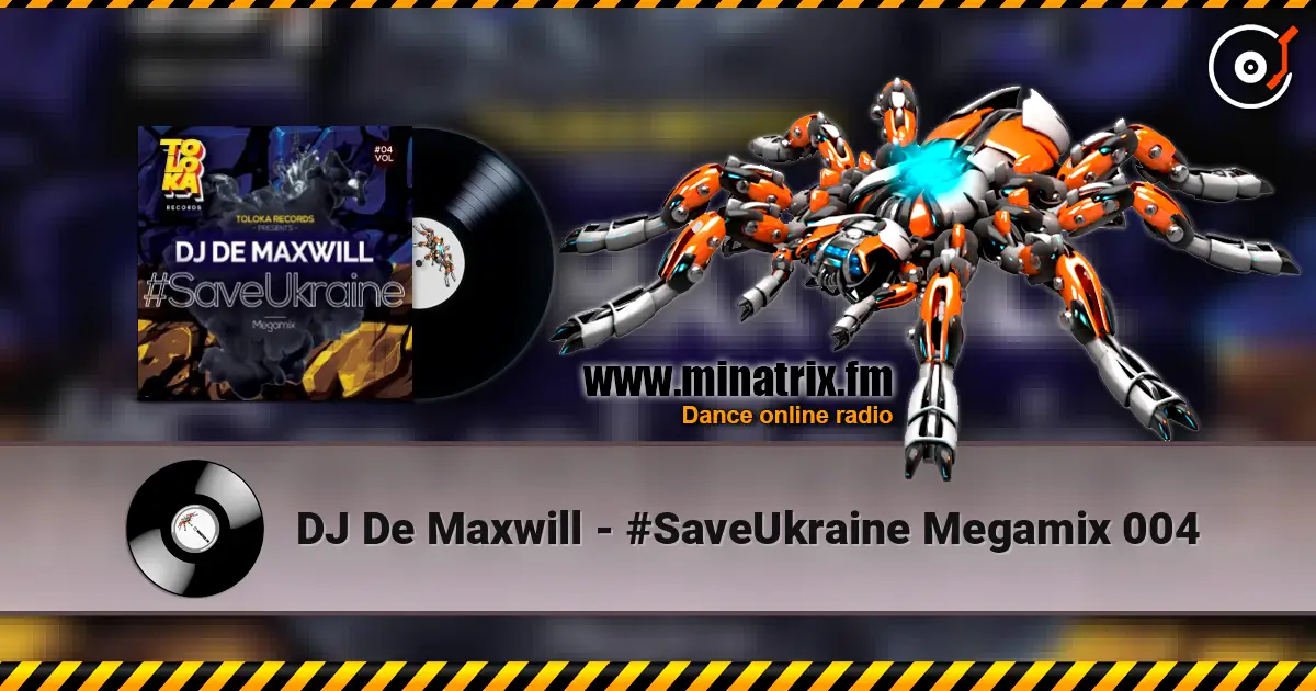 DJ De Maxwill - #SaveUkraine Megamix 004 escuchar online en alta calidad | Minatrix.FM