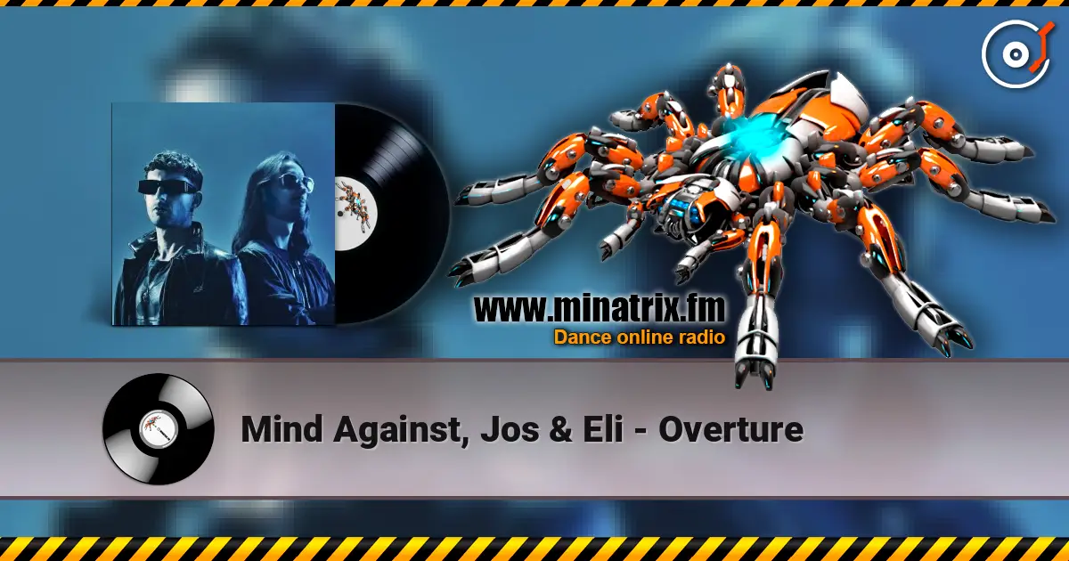 Mind Against, Jos & Eli - Overture escuchar online en alta calidad | Minatrix.FM