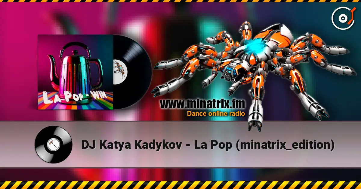 DJ Katya Kadykov - La Pop (minatrix_edition) escuchar online en alta calidad | Minatrix.FM