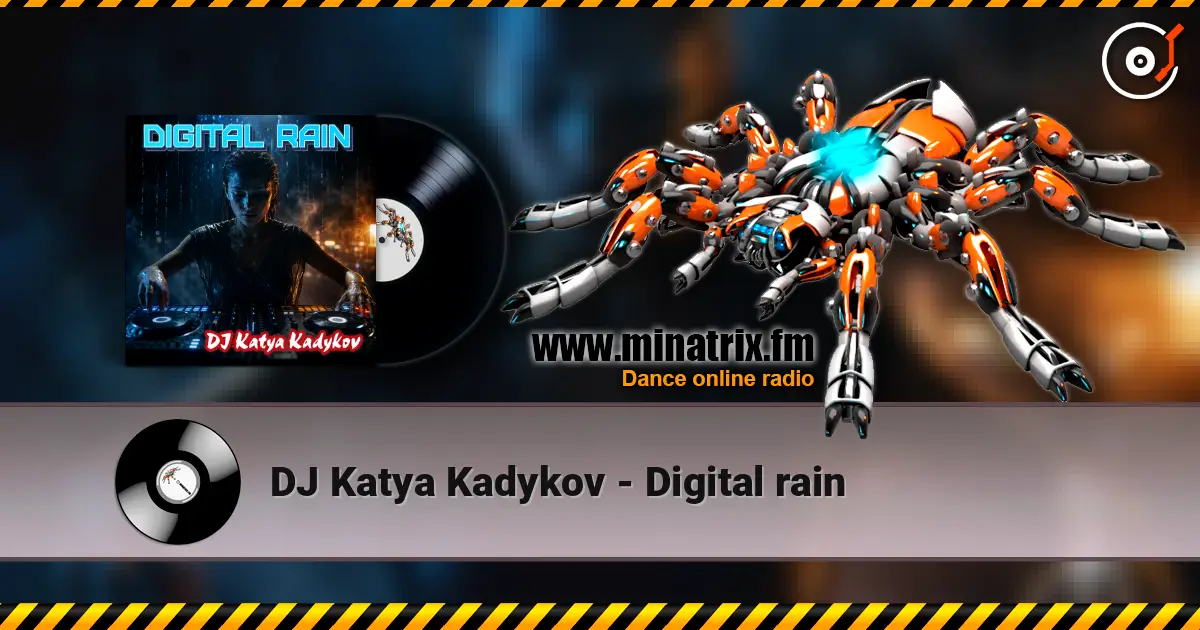 DJ Katya Kadykov - Digital rain escuchar online en alta calidad | Minatrix.FM