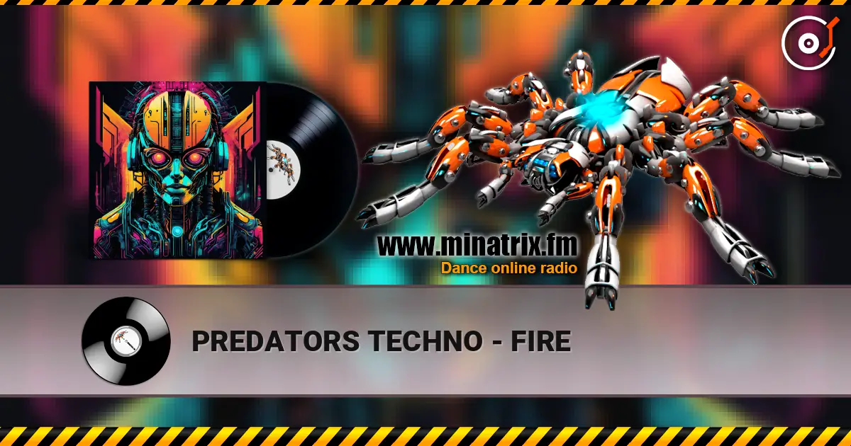 PREDATORS TECHNO - FIRE escuchar online en alta calidad | Minatrix.FM