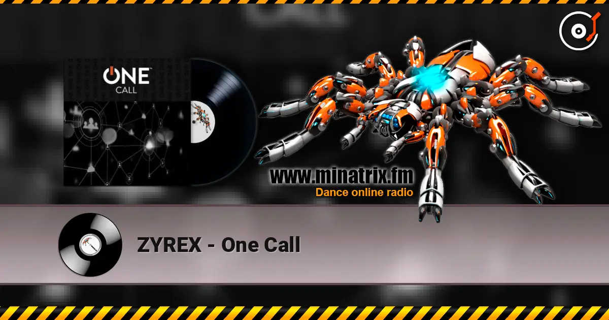ZYREX - One Call escuchar online en alta calidad | Minatrix.FM