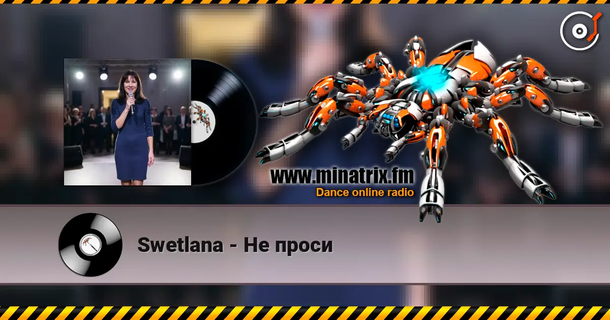 Swetlana - Не проси escuchar online en alta calidad | Minatrix.FM