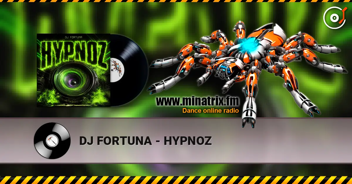 DJ FORTUNA - HYPNOZ escuchar online en alta calidad | Minatrix.FM