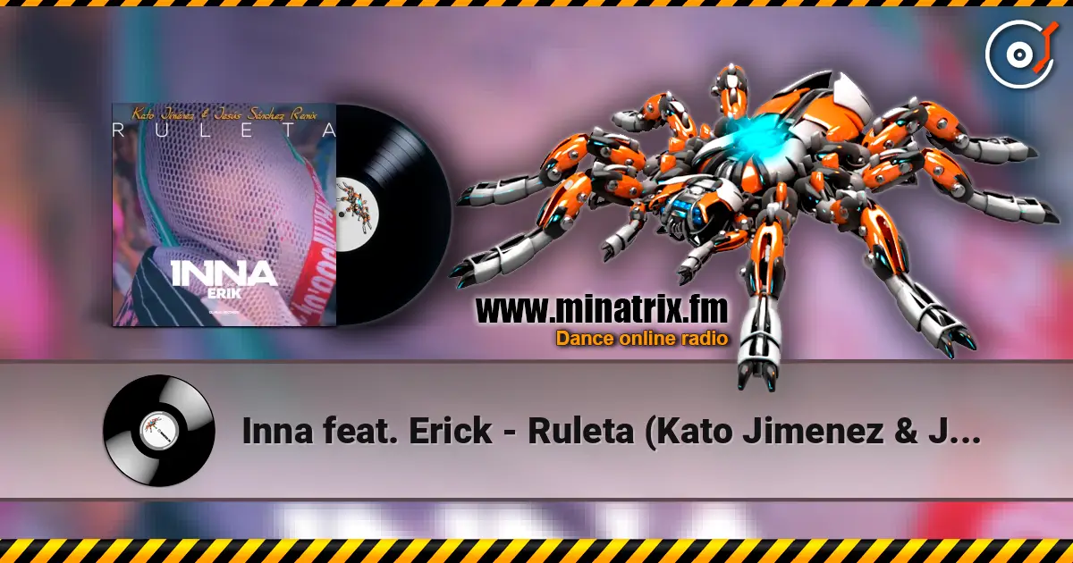 Inna feat. Erick - Ruleta (Kato Jimenez & Jesus Sanchez Remix) escuchar online en alta calidad | Minatrix.FM