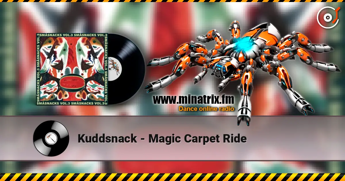 Kuddsnack - Magic Carpet Ride escuchar online en alta calidad | Minatrix.FM