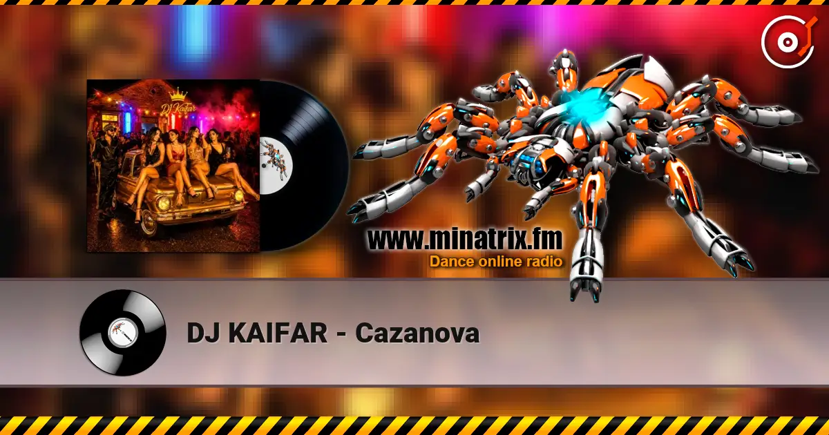 DJ KAIFAR - Cazanova escuchar online en alta calidad | Minatrix.FM