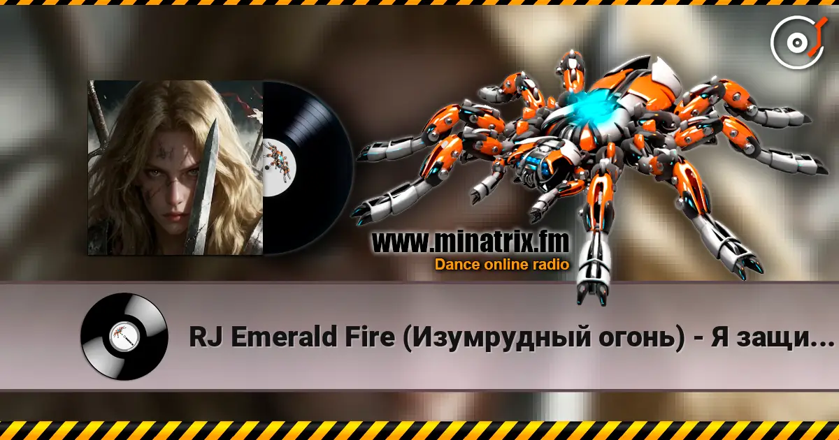RJ Emerald Fire (Изумрудный огонь) - Я защищаю рубежи escuchar online en alta calidad | Minatrix.FM