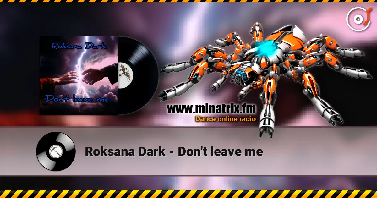 Roksana Dark - Don't leave me escuchar online en alta calidad | Minatrix.FM