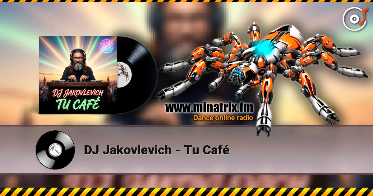 DJ Jakovlevich - Tu Café escuchar online en alta calidad | Minatrix.FM