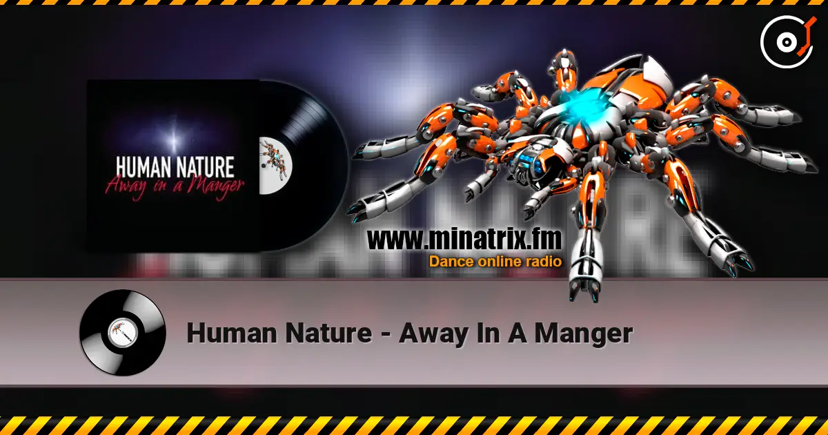 Human Nature - Away In A Manger escuchar online en alta calidad | Minatrix.FM