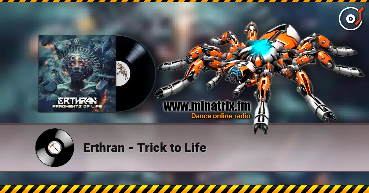Erthran - Trick to Life escuchar online en alta calidad | Minatrix.FM