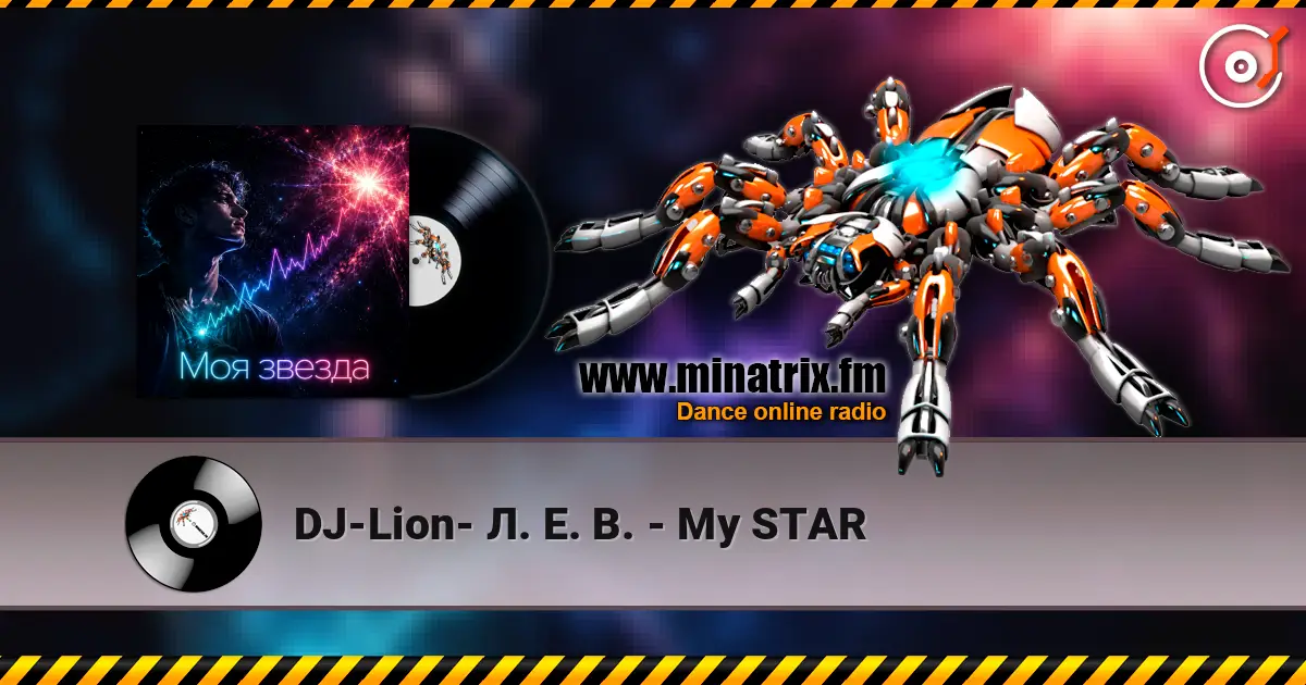 DJ-Lion- Л. Е. В. - My STAR escuchar online en alta calidad | Minatrix.FM