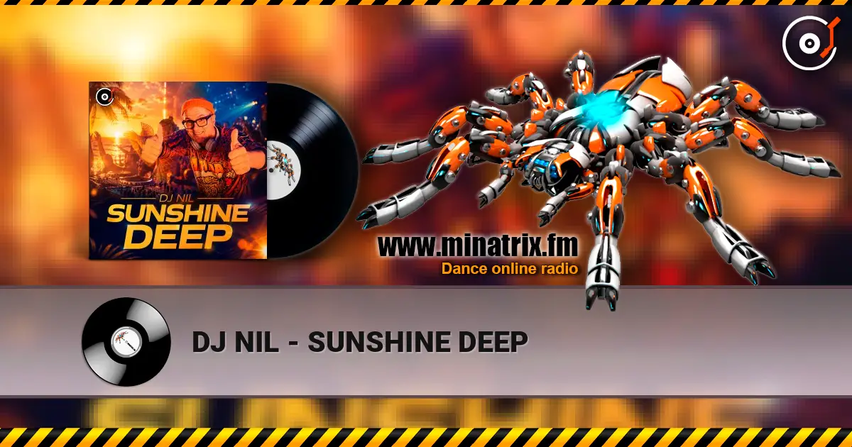 DJ NIL - SUNSHINE DEEP escuchar online en alta calidad | Minatrix.FM