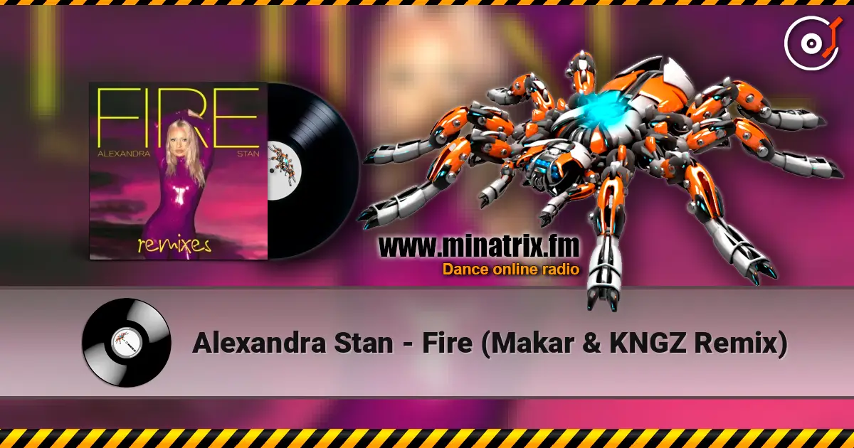 Alexandra Stan - Fire (Makar & KNGZ Remix) escuchar online en alta calidad | Minatrix.FM