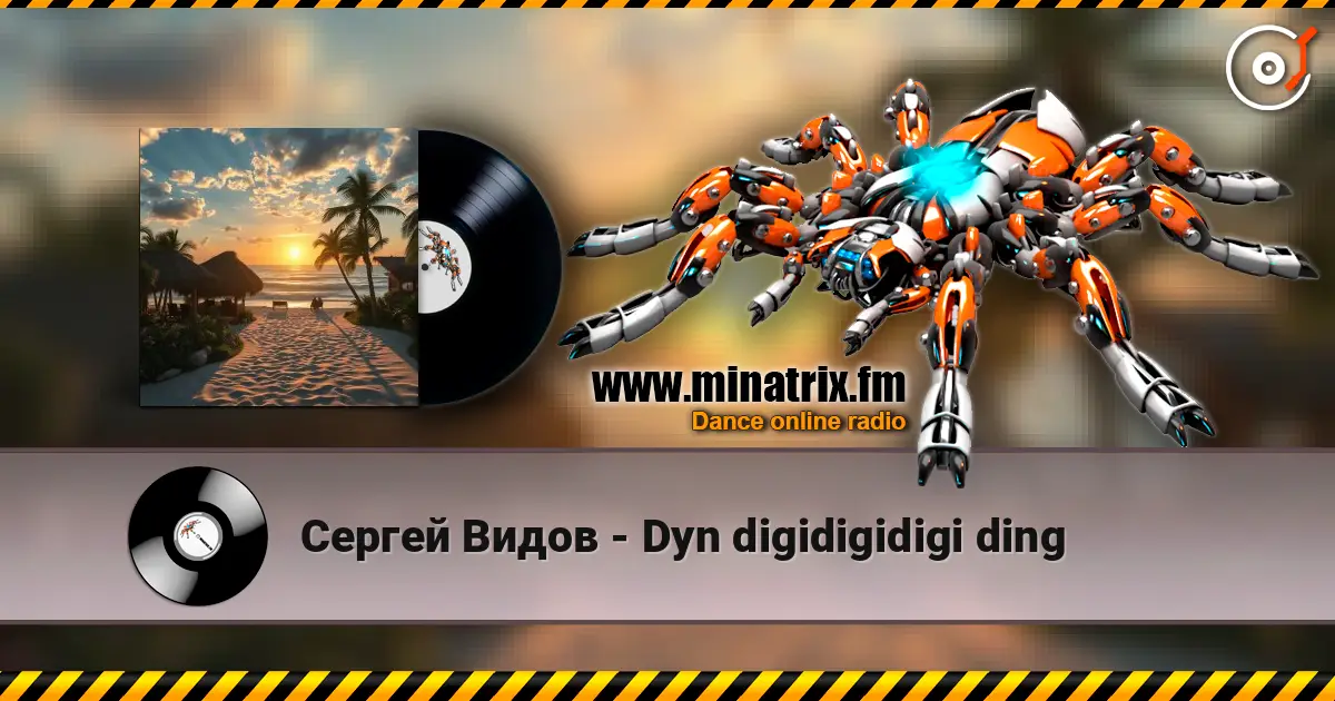 Сергей Видов - Dyn digidigidigi ding escuchar online en alta calidad | Minatrix.FM
