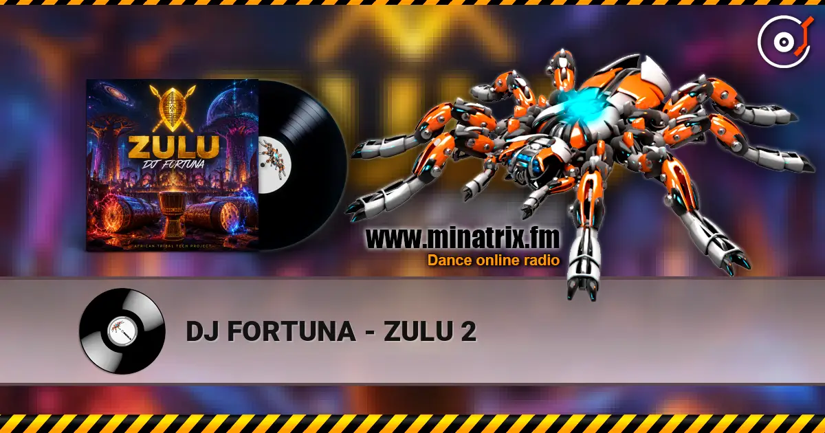 DJ FORTUNA - ZULU 2 escuchar online en alta calidad | Minatrix.FM