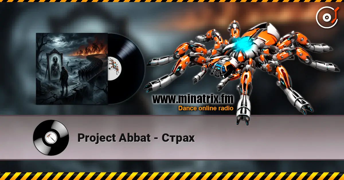 Project Abbat - Страх escuchar online en alta calidad | Minatrix.FM