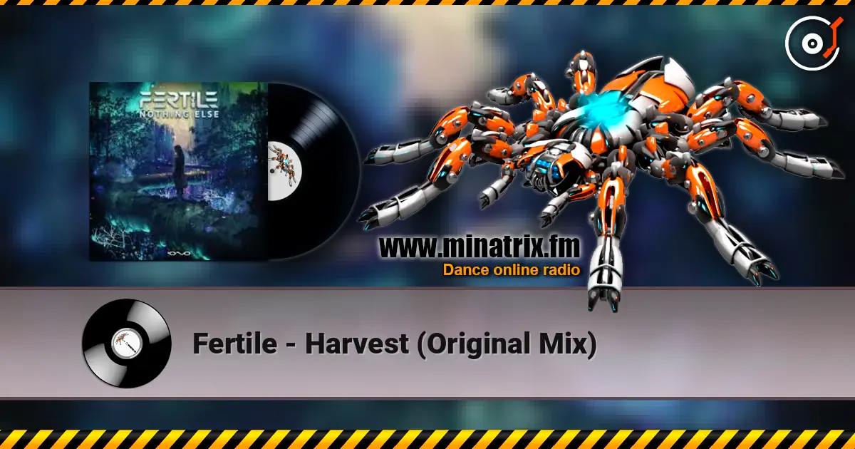 Fertile - Harvest (Original Mix) escuchar online en alta calidad | Minatrix.FM