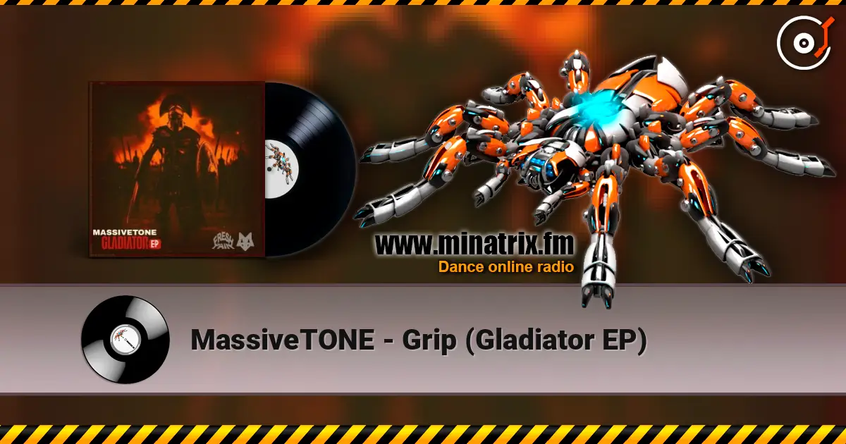 MassiveTONE - Grip (Gladiator EP) escuchar online en alta calidad | Minatrix.FM