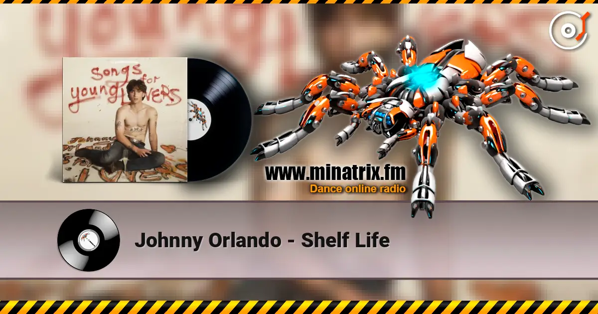 Johnny Orlando - Shelf Life escuchar online en alta calidad | Minatrix.FM