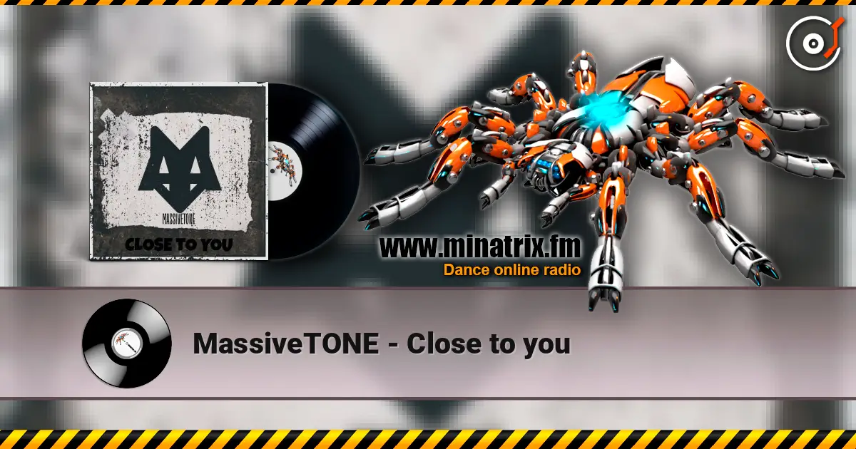 MassiveTONE - Close to you escuchar online en alta calidad | Minatrix.FM