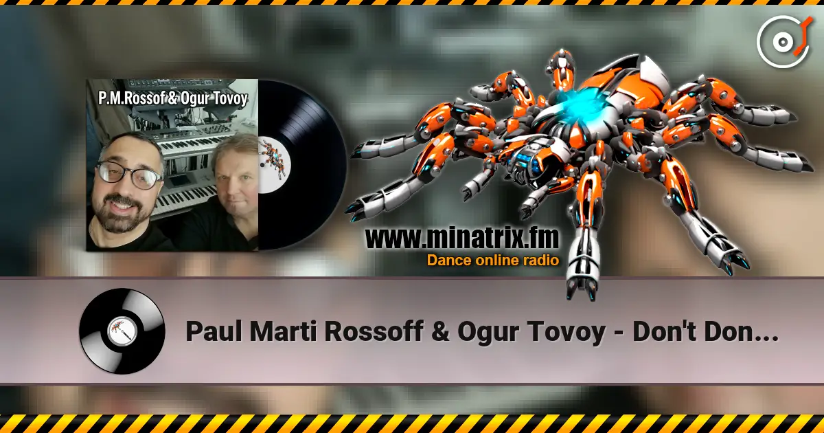 Paul Marti Rossoff  & Ogur Tovoy - Don't Don't. Studio scratch demo 1997 escuchar online en alta calidad | Minatrix.FM