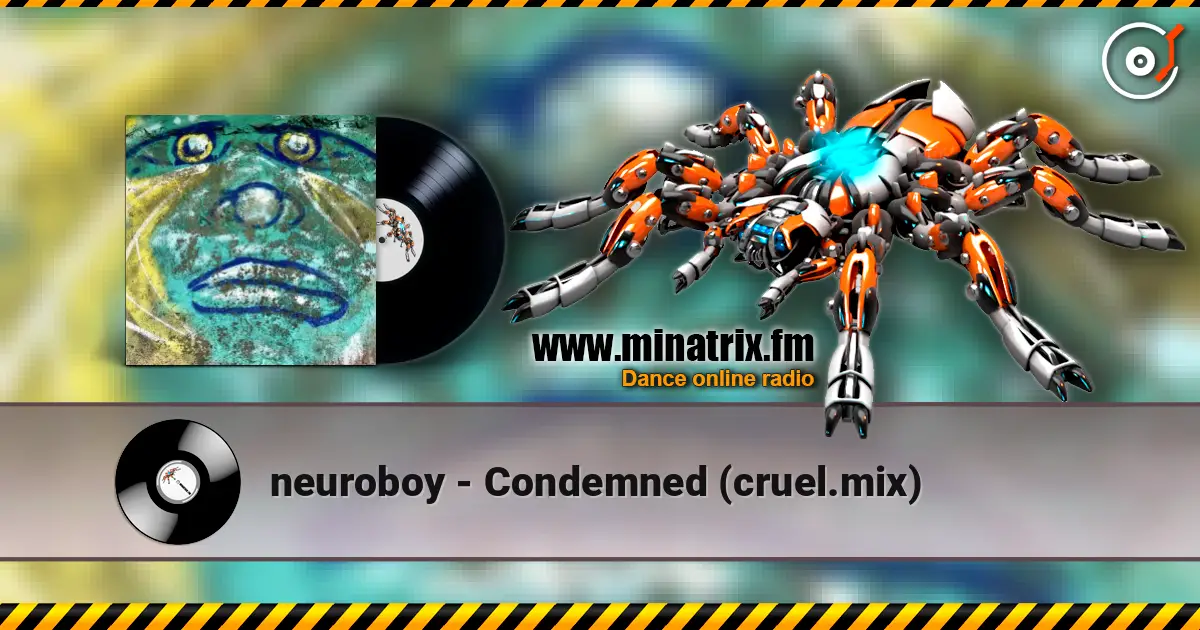 neuroboy - Condemned (cruel.mix) listen online in high quality | Minatrix.FM