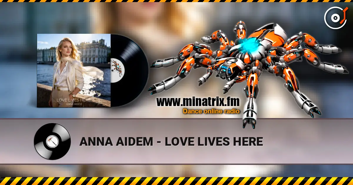 ANNA AIDEM - LOVE LIVES HERE escuchar online en alta calidad | Minatrix.FM