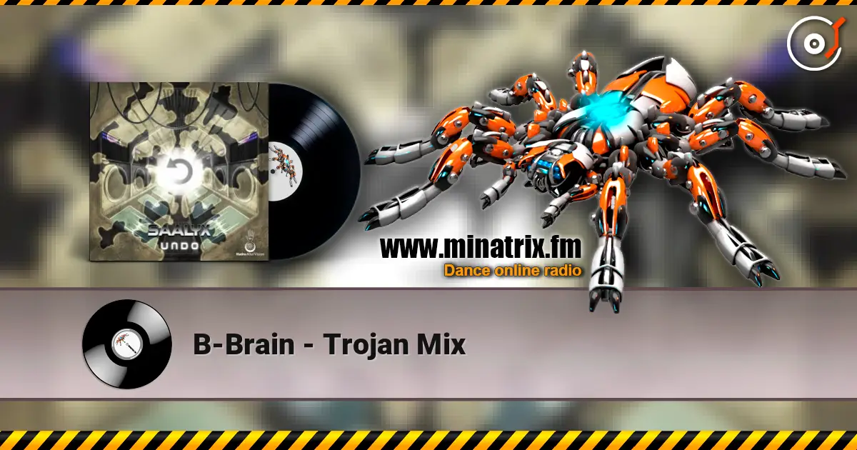 B-Brain - Trojan Mix escuchar online en alta calidad | Minatrix.FM