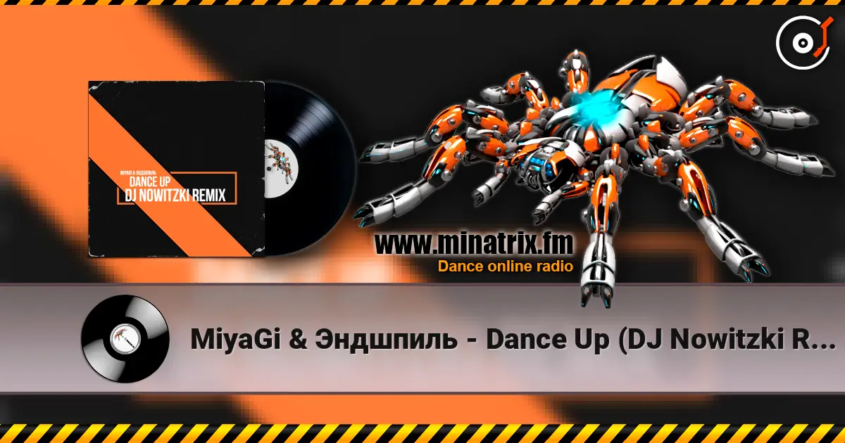 MiyaGi & Эндшпиль - Dance Up (DJ Nowitzki Remix 2026) escuchar online en alta calidad | Minatrix.FM