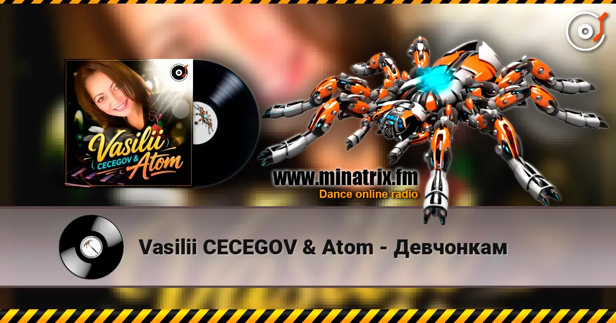 Vasilii CECEGOV & Atom - Девчонкам escuchar online en alta calidad | Minatrix.FM