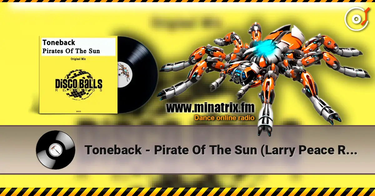 Toneback - Pirate Of The Sun (Larry Peace Remix) escuchar online en alta calidad | Minatrix.FM