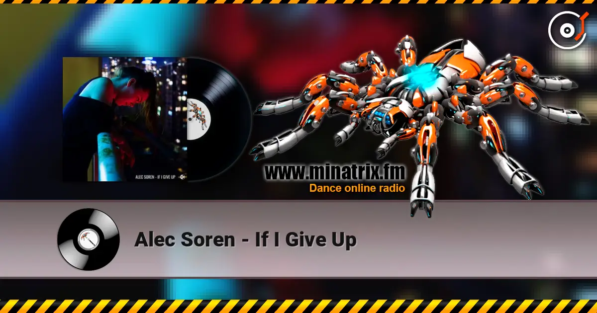 Alec Soren - If I Give Up escuchar online en alta calidad | Minatrix.FM