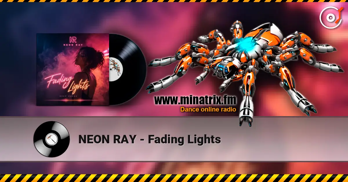 NEON RAY - Fading Lights escuchar online en alta calidad | Minatrix.FM