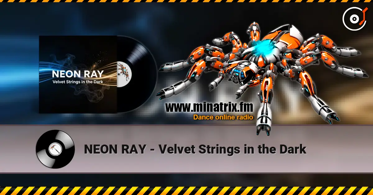 NEON RAY - Velvet Strings in the Dark escuchar online en alta calidad | Minatrix.FM