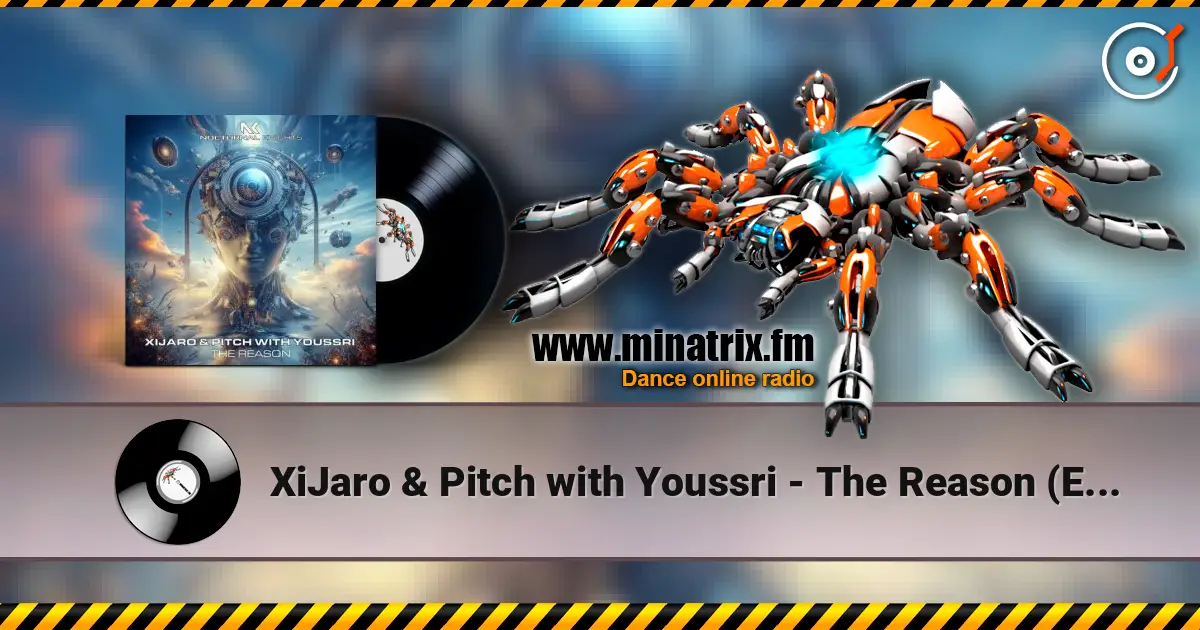 XiJaro & Pitch with Youssri - The Reason (Extended Mix) escuchar online en alta calidad | Minatrix.FM