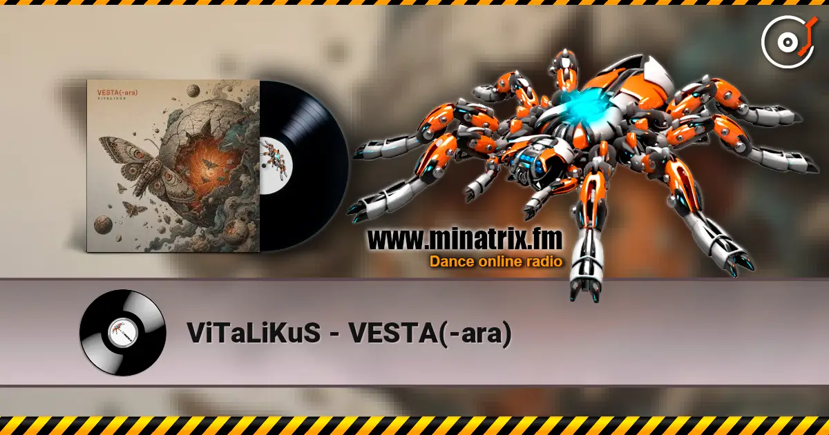 ViTaLiKuS - VESTA(-ara) escuchar online en alta calidad | Minatrix.FM