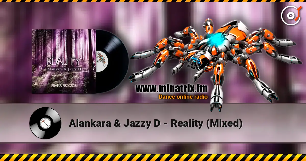 Alankara & Jazzy D - Reality (Mixed) escuchar online en alta calidad | Minatrix.FM
