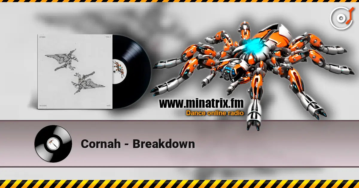 Cornah - Breakdown escuchar online en alta calidad | Minatrix.FM