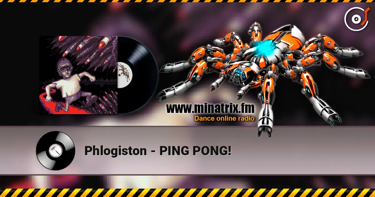 Phlogiston - PING PONG! escuchar online en alta calidad | Minatrix.FM