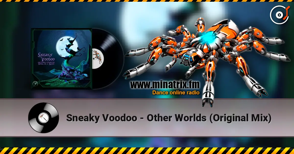 Sneaky Voodoo - Other Worlds (Original Mix) escuchar online en alta calidad | Minatrix.FM