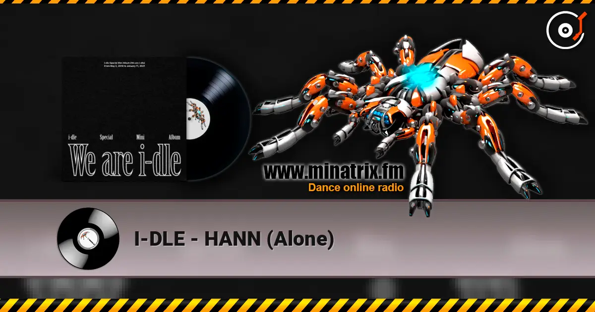 I-DLE - HANN (Alone) escuchar online en alta calidad | Minatrix.FM