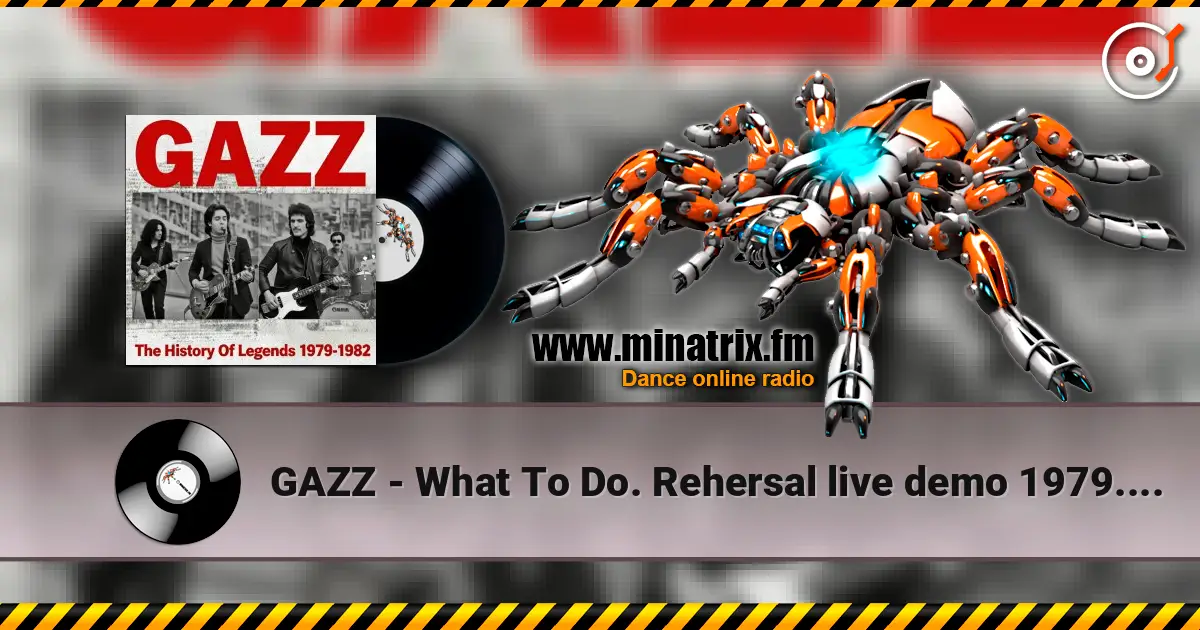 GAZZ - What To Do. Rehersal live demo 1979. Restored & remastered 2026 escuchar online en alta calidad | Minatrix.FM